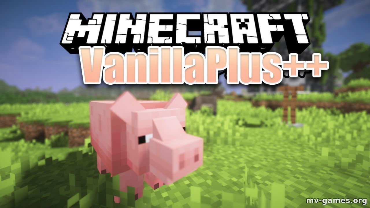 Скачать Текстуры VanillaPlus++ для Minecraft 1.14.4 Бесплатно