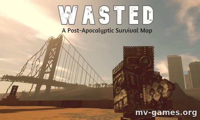 Скачать Карта WASTED для Minecraft 1.16+ Бесплатно
