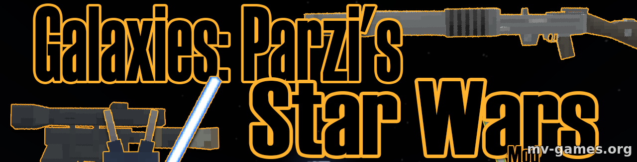 Скачать Мод Galaxies: Parzi’s Star Wars для Minecraft 1.17.1 Бесплатно