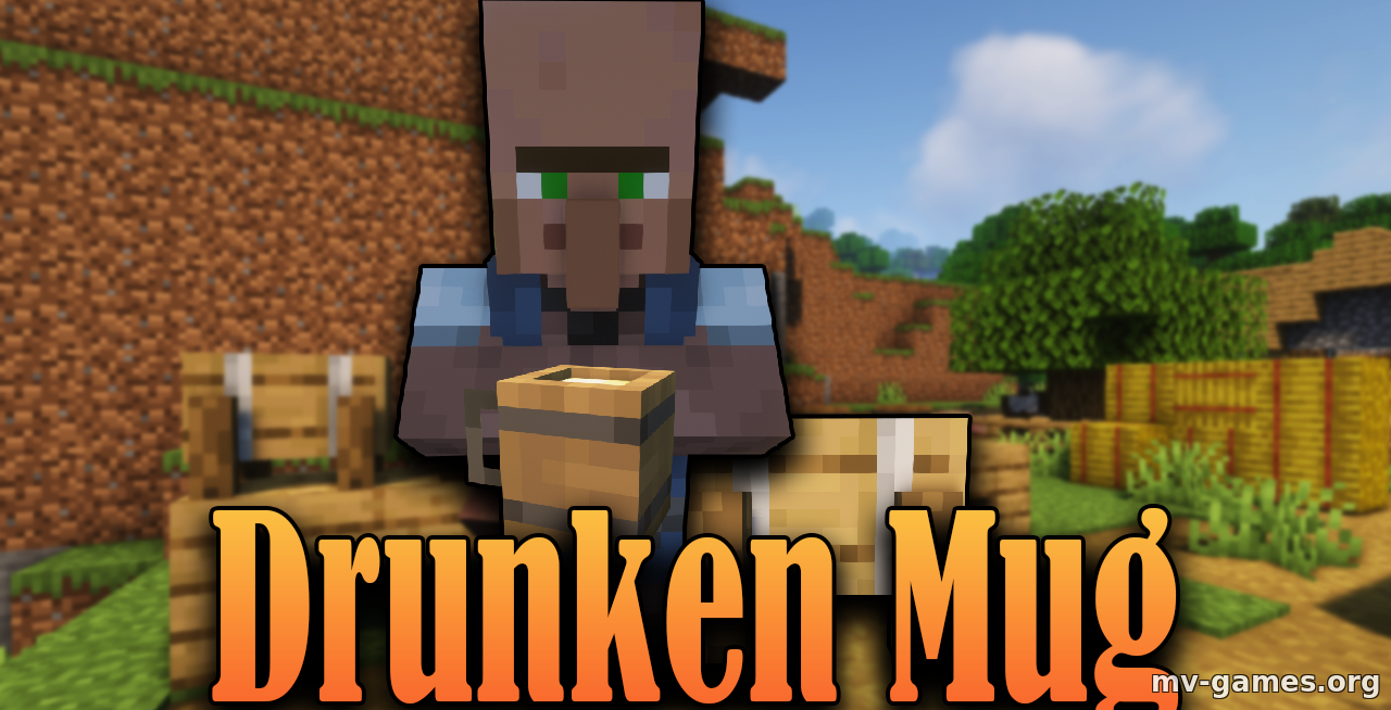 Скачать Мод Drunken Mug для Minecraft 1.18.1 Бесплатно