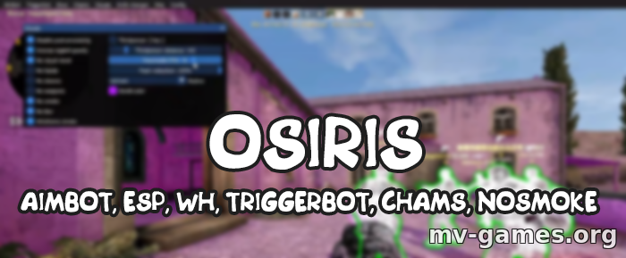 Чит Osiris - aimbot, esp, wh, triggerbot, chams, nosmoke для CS:GO