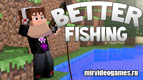 Скачать Мод Better Fishing для Minecraft 1.12.2 Бесплатно