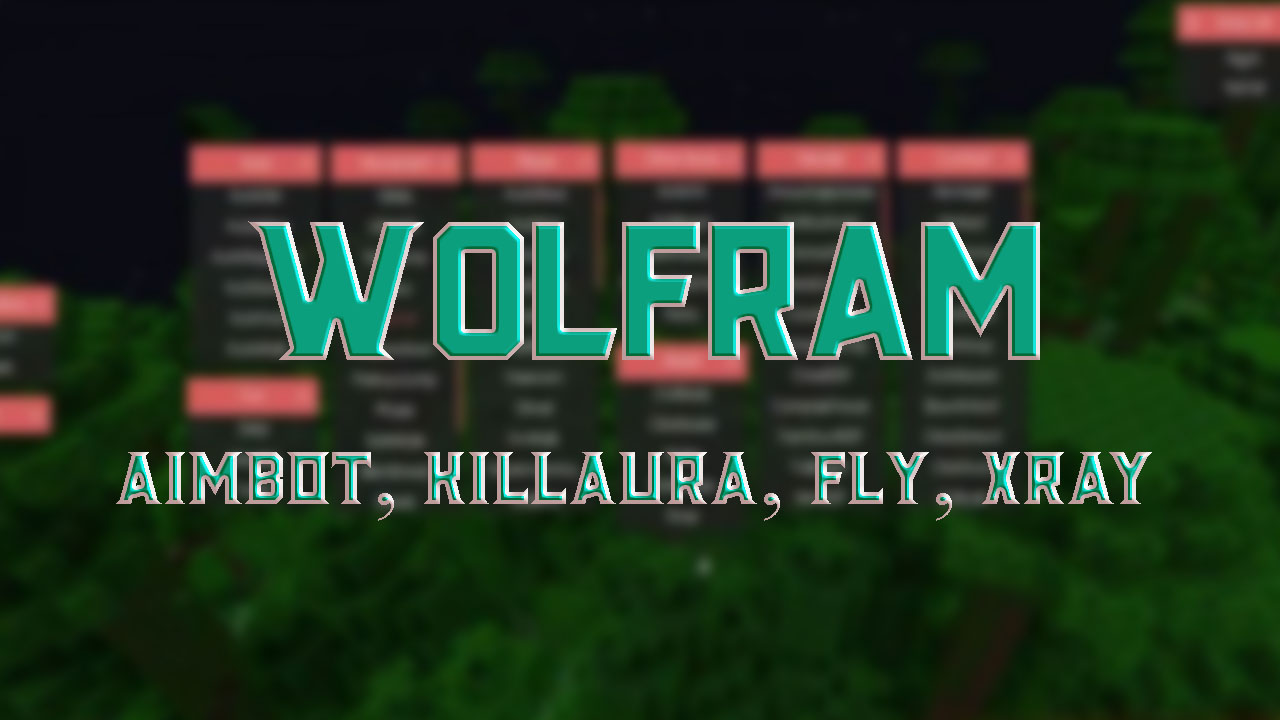 Скачать Чит Wolfram на AIMBOT, KILLAURA, FLY, XRAY для Minecraft 1.12.2 Бесплатно