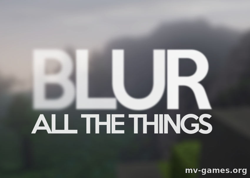Скачать Мод Blur для Minecraft 1.16.4 Бесплатно