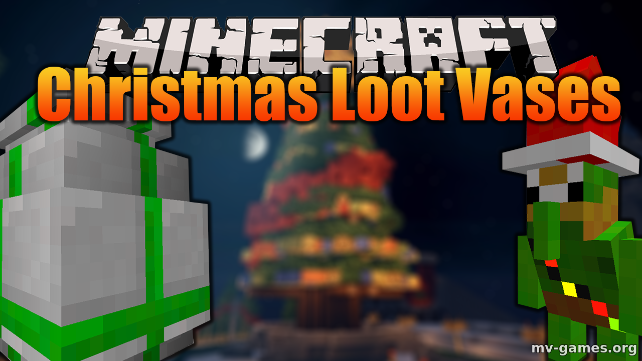 Скачать Мод Christmas Loot Vases для Minecraft 1.16.4 Бесплатно
