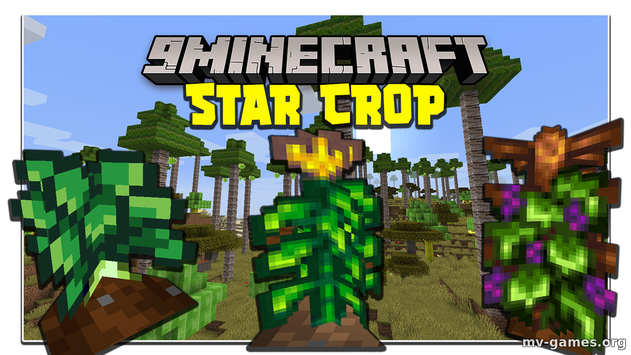 Скачать Мод Star Crop для Minecraft 1.16.5 Бесплатно