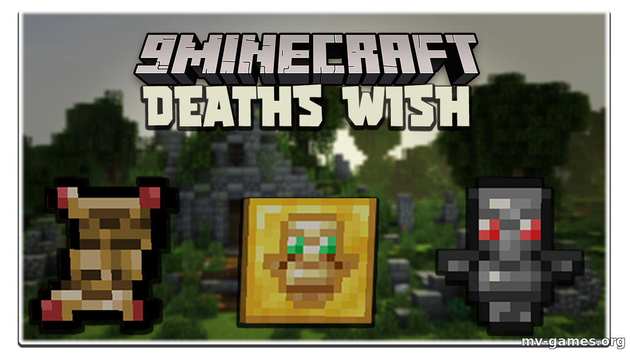 Скачать Мод Death’s Wish для Minecraft 1.16.5 Бесплатно