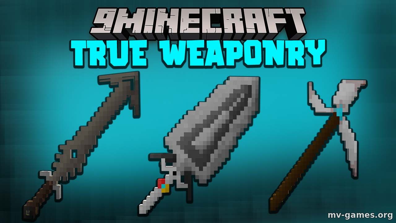 Скачать Мод True Weaponry для Minecraft 1.16.5 Бесплатно