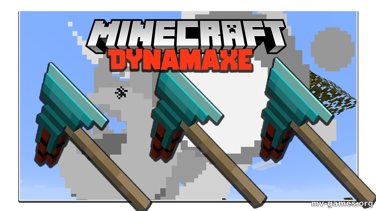 Скачать Мод Dynamaxe для Minecraft 1.17.1 Бесплатно