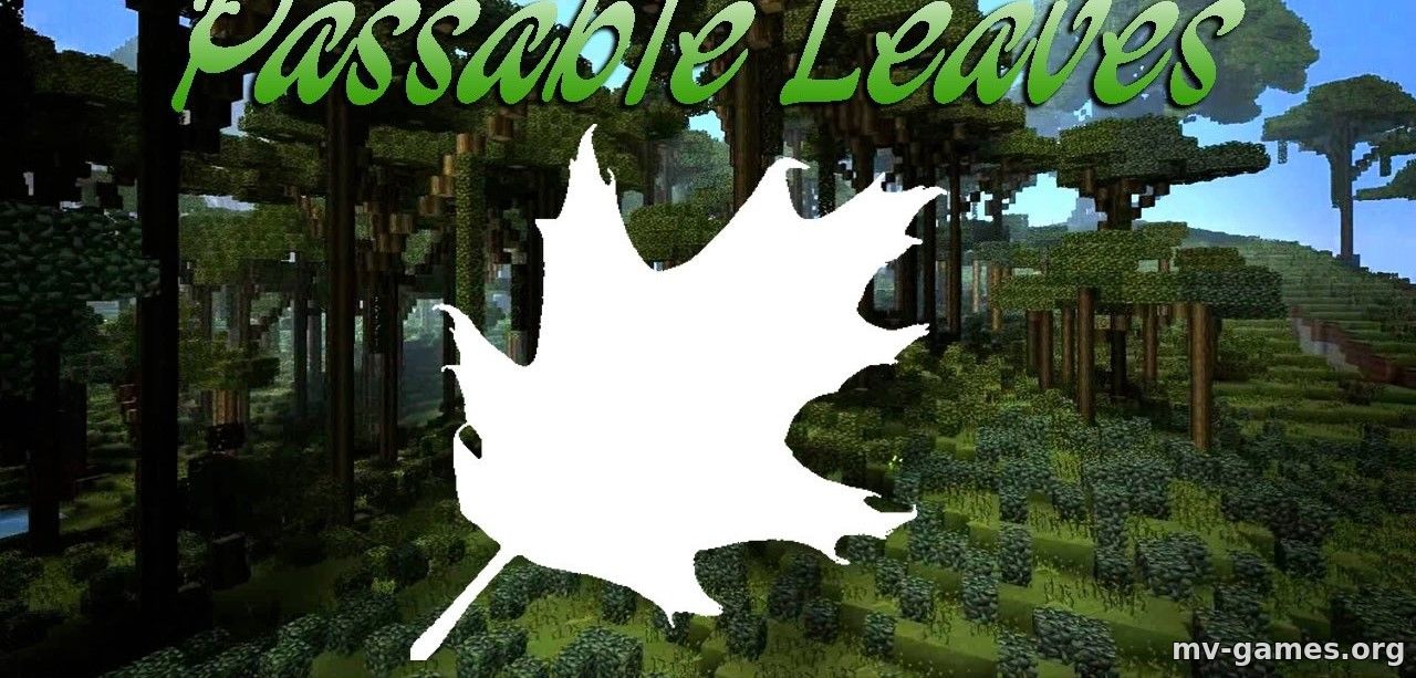 Мод Passable Leaves для Minecraft 1.17.1