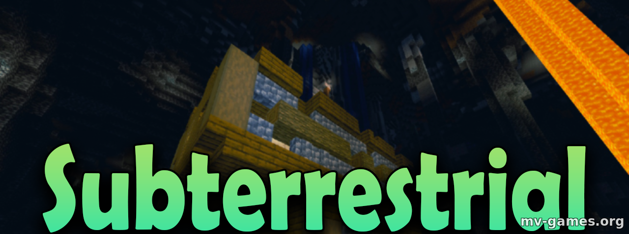 Мод Subterrestrial для Minecraft 1.18.1
