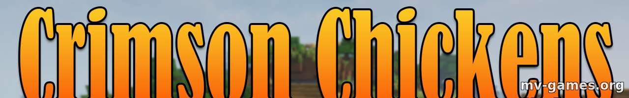 Скачать Мод Crimson Chickens для Minecraft 1.18.1 Бесплатно