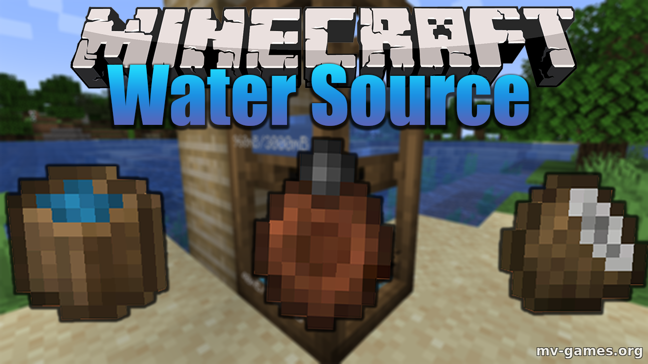 Мод Water Source для Minecraft 1.18.1