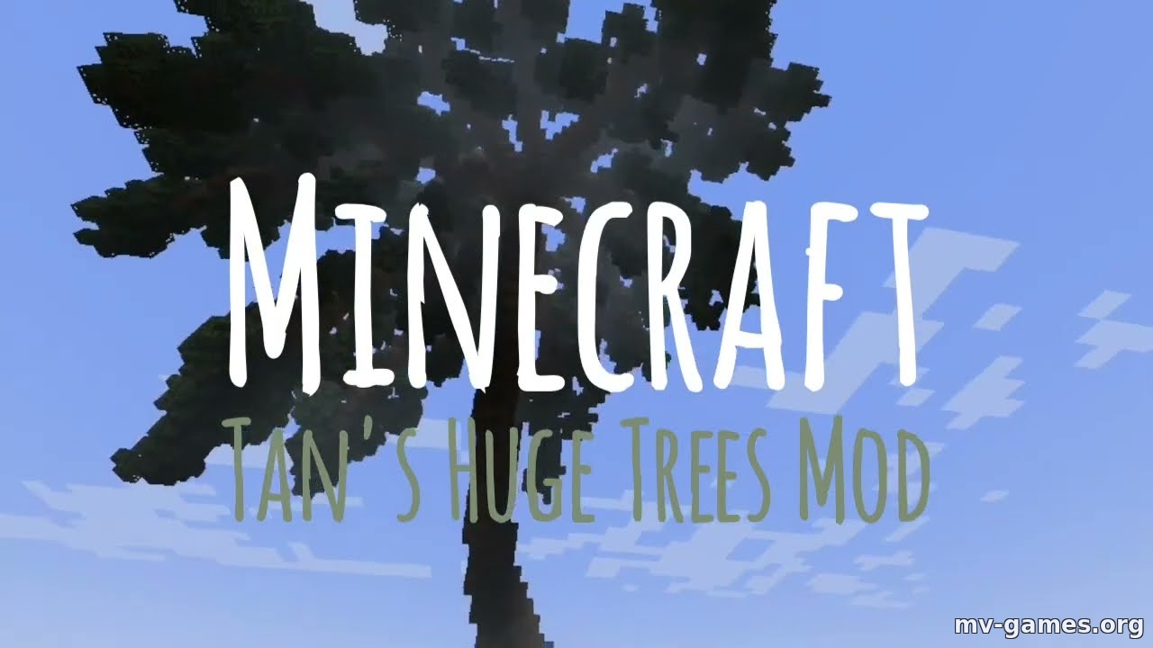 Мод Tan’s Huge Trees для Minecraft 1.18.2