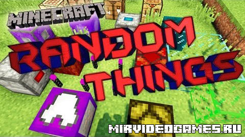 Скачать Мод  Random Things [ Minecraft 1.7.10] Бесплатно