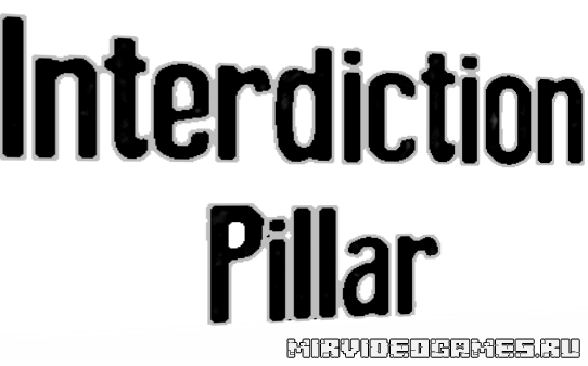 Скачать Мод Interdiction Pillar [Minecraft 1.7.10] Бесплатно