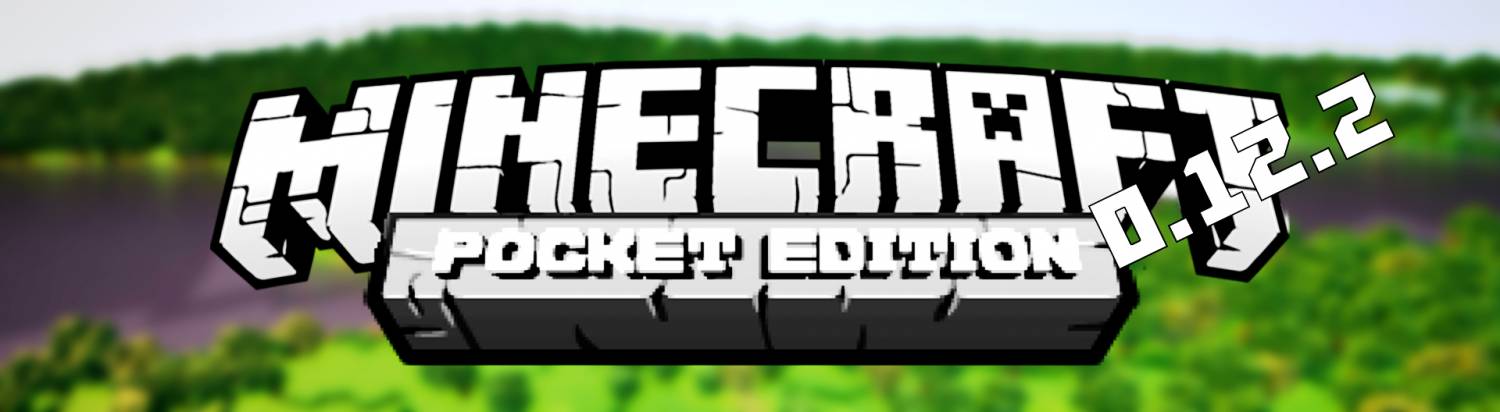 Скачать Скачать Minecraft Pocket Edition (PE) 0.12.2 Бесплатно