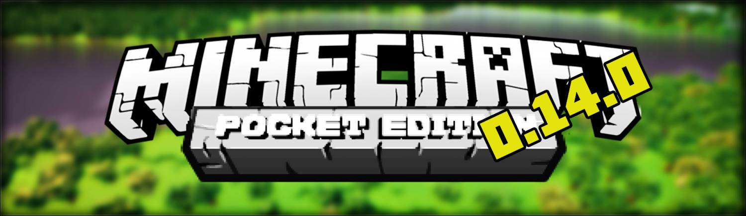 Скачать Скачать Minecraft Pocket Edition (PE) 0.14.0 Бесплатно